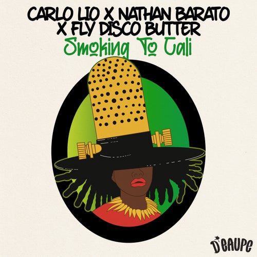 Carlo Lio, Nathan Barato, Fly Disco Butter - Smoking To Cali [DE010]